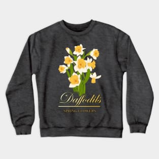 Spring flowers Daffodils-Floral shirts-Gifts with printed flowers Crewneck Sweatshirt